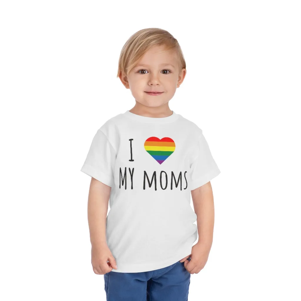 I Love My Moms | Toddler Pride Tee