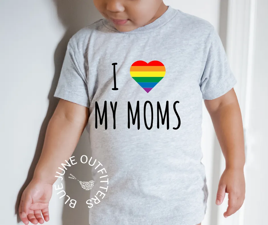 I Love My Moms | Toddler Pride Tee