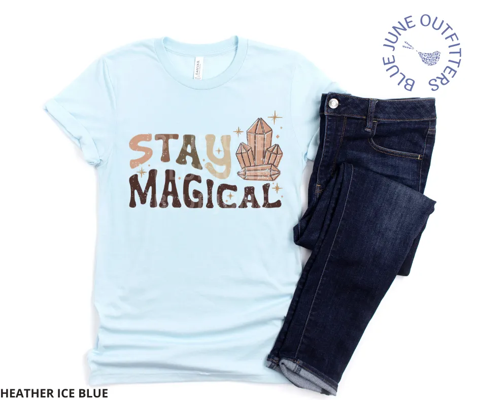 Stay Magical | Metaphysical Crystals Unisex Tee
