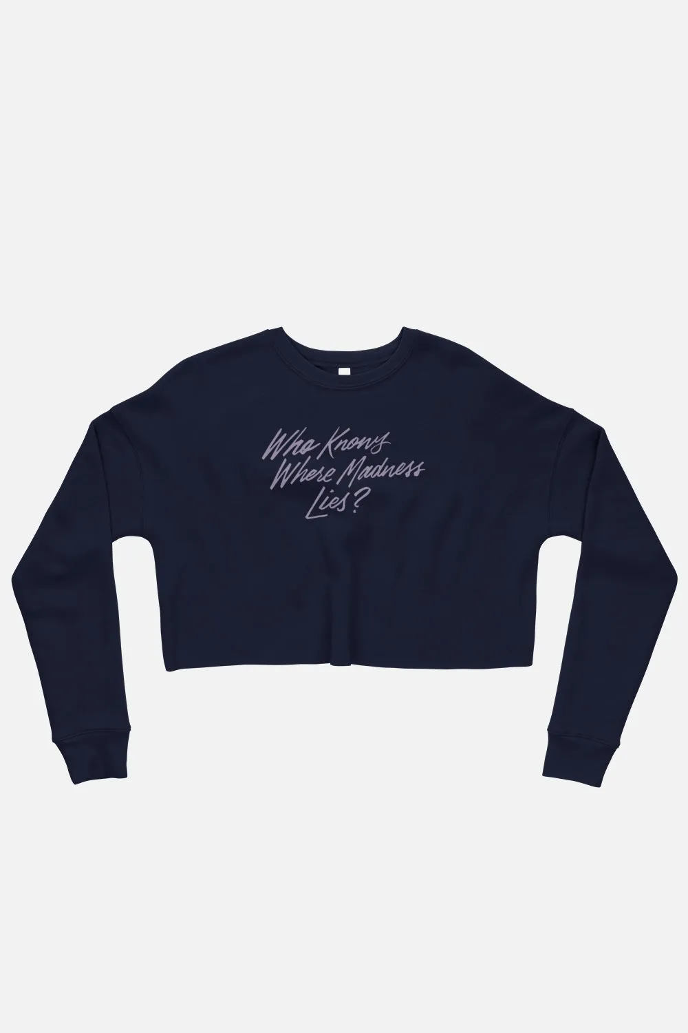 Who Knows Where Madness Lies? Fitted Crop Sweatshirt | Don Quixote